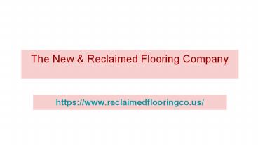 The New & Reclaimed Flooring Company (1)