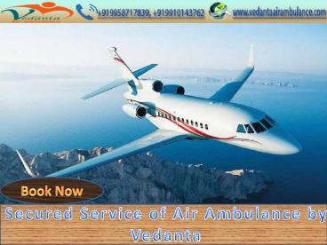 Vedanta Air Ambulance Service in Patna and Kolkata with Low Budget