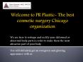 Find the Best Chicago Plastic Surgeon- Pr Plastic PowerPoint PPT Presentation