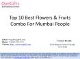 Top 10 Best Flowers & Fruits Combo For Mumbai People PowerPoint PPT Presentation