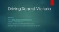 Driving School Victoria PowerPoint PPT Presentation