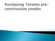Purchasing Toronto pre-construction condos