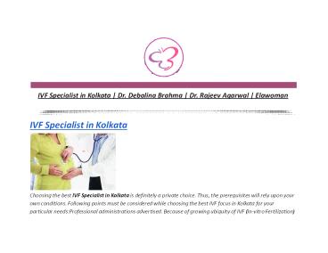 IVF Specialist in Kolkata | Dr. Debalina Brahma | Dr. Rajeev Agarwal | Elawoman