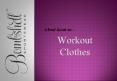 Love to Look Perfect During Workout- Try Workout Clothes Must PowerPoint PPT Presentation