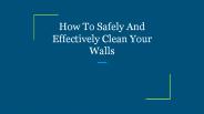 How To Safely And Effectively Clean Your Walls