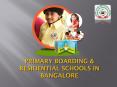 Bangalore Boarding International School | Top Residential School | 2018-19 PowerPoint PPT Presentation