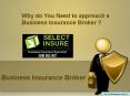 Why do You Need to approach a Business Insurance Broker? PowerPoint PPT Presentation