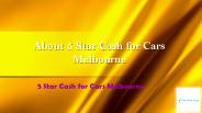 About 5 Star Cash for Cars Melbourne