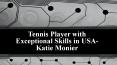 Tennis Player with Exceptional Skills in USA-Katie Monier PowerPoint PPT Presentation