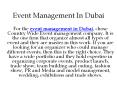 Event Organizers | Event Management | Exhibition | Event Planners | Event Management In Dubai PowerPoint PPT Presentation