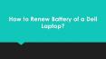 The Latest Steps To Renew The Battery Of Dell Laptop PowerPoint PPT Presentation