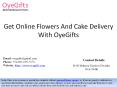 Get Online Flowers And Cake Delivery With OyeGifts PowerPoint PPT Presentation