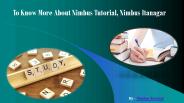 Details About Nimbus Tutorial, Nimbus Itanagar