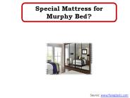 Special Mattress for Murphy Bed?