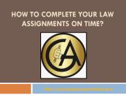 How to Complete Your Law Assignments on Time?