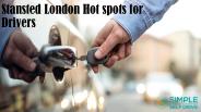 Stansted London Hot spots for Drivers