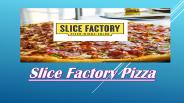 Slice Factory Pizza
