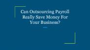 Can Outsourcing Payroll Really Save Money For Your Business?