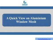 A Quick View on Aluminium Window Mesh