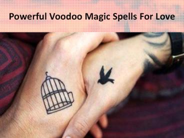 Powerful Voodoo Magic Spells For Love
