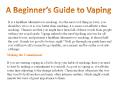 A Beginner’s Guide to Vaping PowerPoint PPT Presentation