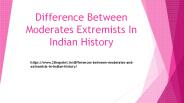 Difference Between Moderates Extremists In Indian History