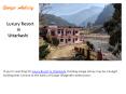 Hotel Ganga Ashray-Luxury Resort in Uttarkashi PowerPoint PPT Presentation