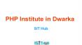 SIT Hub is The Leading PHP Institute in Dwarka PowerPoint PPT Presentation