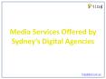 Media Services Offered by Digital Agencies Sydney PowerPoint PPT Presentation
