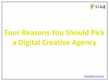 Four Reasons You Should Pick a Digital Creative Agency
