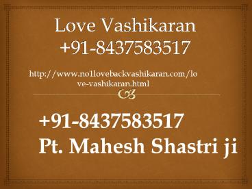 love vashikaran 100% Result - +91-8437583517 | India
