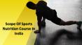 Scope Of Sports Nutrition Course In India PowerPoint PPT Presentation