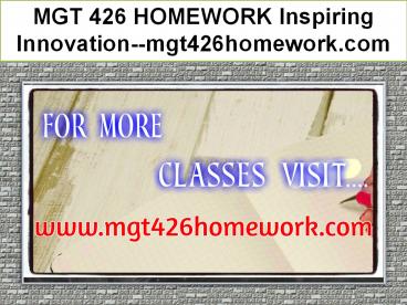 MGT 426 HOMEWORK Inspiring Innovation--mgt426homework.com