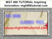 MGT 498 TUTORIAL Inspiring Innovation--mgt498tutorial.com