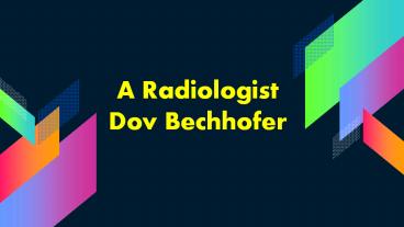 A Radiologist Dov Bechhofer (1)