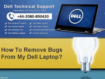 How To Remove Bugs From My Dell Laptop?