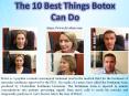 The 10 Best Things Botox Can Do PowerPoint PPT Presentation