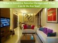 What is Intuitive Interior Design and What Can It Do For You? PowerPoint PPT Presentation