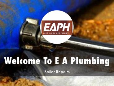 Information Presentation Of EA Plumbing & Heating