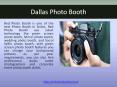 Best Dallas Event Photo Booth PowerPoint PPT Presentation