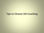 Tips to Choose IAS Coaching