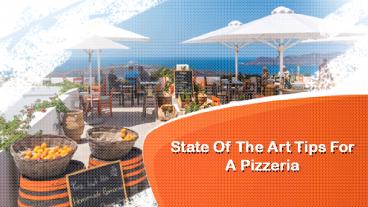 State Of The Art Tips For A Pizzeria