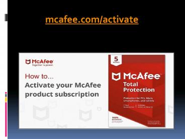 Download  , Install AND Uninstall McAfee Product Online- McAfee Activate