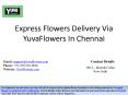Express Flowers Delivery Via YuvaFlowers In Chennai PowerPoint PPT Presentation