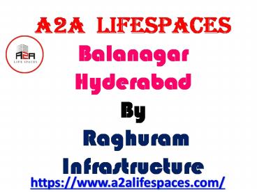 A2A LifeSpaces Balanagar A delightful apartments in Hyderabad