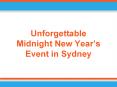 Unforgettable Midnight New Year’s Event in Sydney PowerPoint PPT Presentation