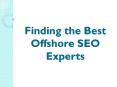 Finding the Best Offshore SEO Experts PowerPoint PPT Presentation