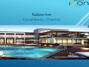 Radiance Icon Chennai @9821798104