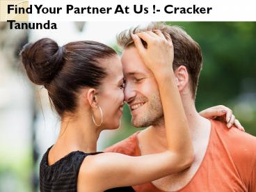 Find Your Partner At Us !- Cracker Tanunda