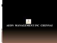 Aeon Management INc Chennai Velachery (((Chennai))))) PowerPoint PPT Presentation